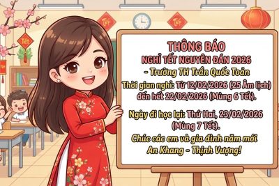 TRƯỜNG TH TRẦN QUỐC TOẢN THÔNG BÁO LỊCH NGHỈ TẾT BÍNH NGỌ 2026